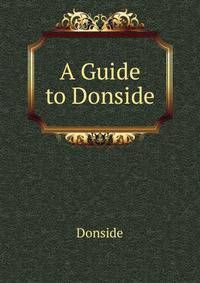 A Guide to Donside