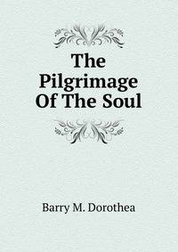 The Pilgrimage Of The Soul