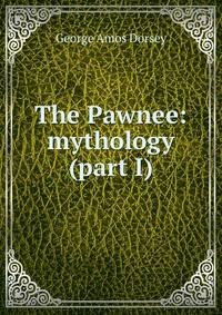 The Pawnee: mythology (part I)