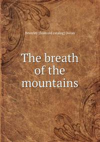 The breath of the mountains