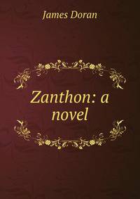 Zanthon: a novel