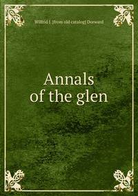 Annals of the glen