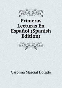 Primeras Lecturas En Espanol (Spanish Edition)