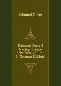 Edmund Dorer'S Nachgelassene Schriften, Volume 3 (German Edition)