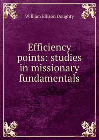 Efficiency points: studies in missionary fundamentals