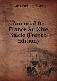 Armorial De France Au Xive Siecle (French Edition)