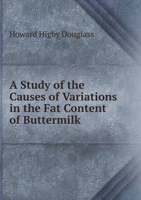 A Study of the Causes of Variations in the Fat Content of Buttermilk