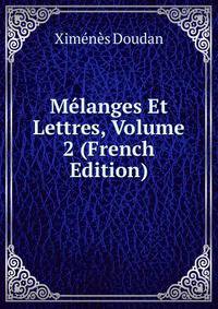 Melanges Et Lettres, Volume 2 (French Edition)