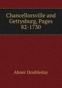 Chancellorsville and Gettysburg, Pages 82-1730