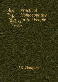 Practical Homoeopathy for the People