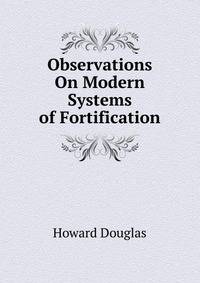 Observations On Modern Systems of Fortification