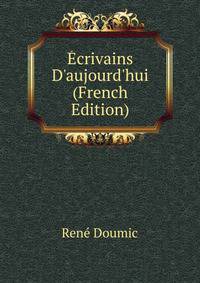 ?crivains D'aujourd'hui (French Edition)