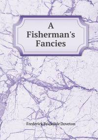 A Fisherman's Fancies