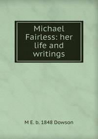 Michael Fairless: her life and writings