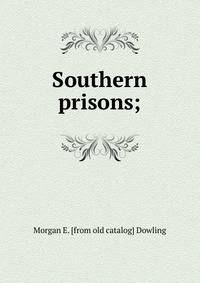 Southern prisons;