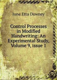 Control Processes in Modified Handwriting: An Experimental Study, Volume 9, issue 1