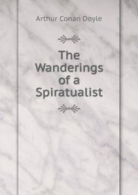 The Wanderings of a Spiratualist
