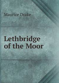 Lethbridge of the Moor