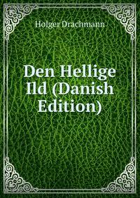 Den Hellige Ild (Danish Edition)