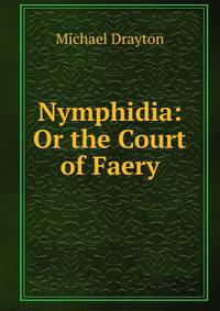 Nymphidia: Or the Court of Faery