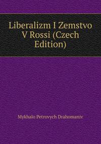 Liberalizm I Zemstvo V Rossi (Czech Edition)