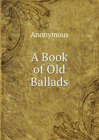 A Book of Old Ballads