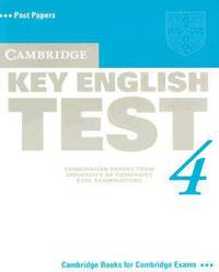 Cambridge Key English Test 4. Examinations papers from University of Cambridge ESOL Examinations..