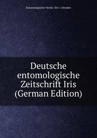 Deutsche entomologische Zeitschrift Iris (German Edition)