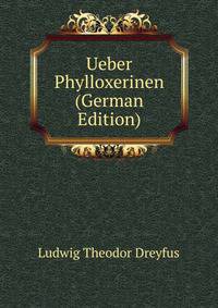 Ueber Phylloxerinen (German Edition)