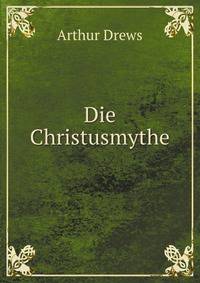 Die Christusmythe