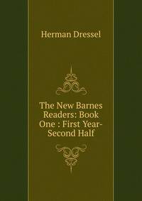 The New Barnes Readers: Book One : First Year-Second Half