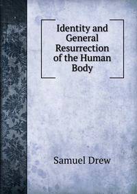 Identity and General Resurrection of the Human Body