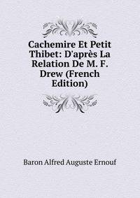 Cachemire Et Petit Thibet: D'apr?s La Relation De M. F. Drew (French Edition)