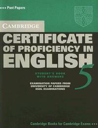 Cambridge Certificate of Proficiency in English 5 Student's Book with Answers: Examination Papers from University of Cambridge ESOL Examinations