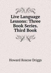 Live Language Lessons: Three Book Series. Third Book