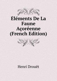 Elements De La Faune Acoreenne (French Edition)