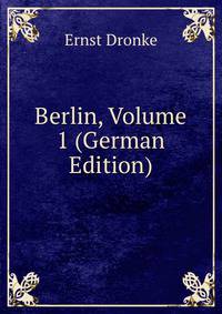 Berlin, Volume 1 (German Edition)