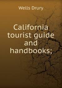 California tourist guide and handbooks;