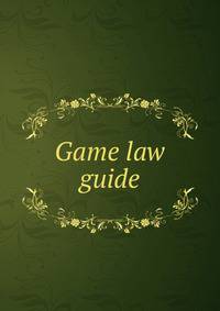 Game law guide