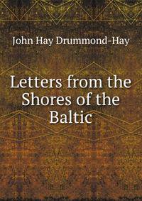 Letters from the Shores of the Baltic
