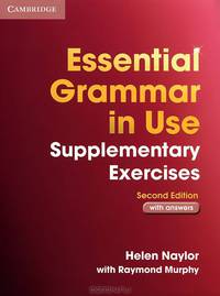 Essential Grammar in Use Supplementary Exercises. Second edition. With answers