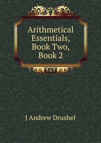 Arithmetical Essentials, Book Two, Book 2