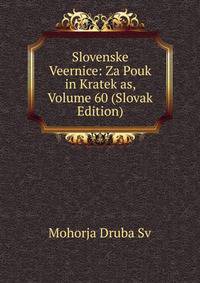 Slovenske Veernice: Za Pouk in Kratek as, Volume 60 (Slovak Edition)