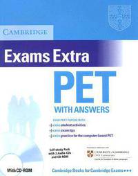 Cambridge Exams Extra PET (Preliminary English Test) Self Study Pack (+ 1 CD-ROM, 2 Audio CDs) (+ CD-ROM)