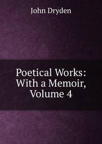 Poetical Works: With a Memoir, Volume 4