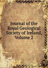 Journal of the Royal Geological Society of Ireland, Volume 2