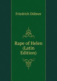 Rape of Helen (Latin Edition)