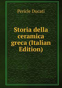 Storia della ceramica greca (Italian Edition)