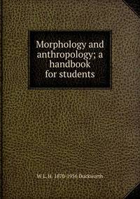 Morphology and anthropology; a handbook for students
