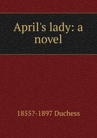 April's lady: a novel